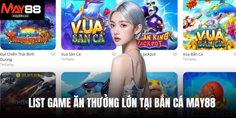 List game ăn thưởng lớn tại bắn cá May88