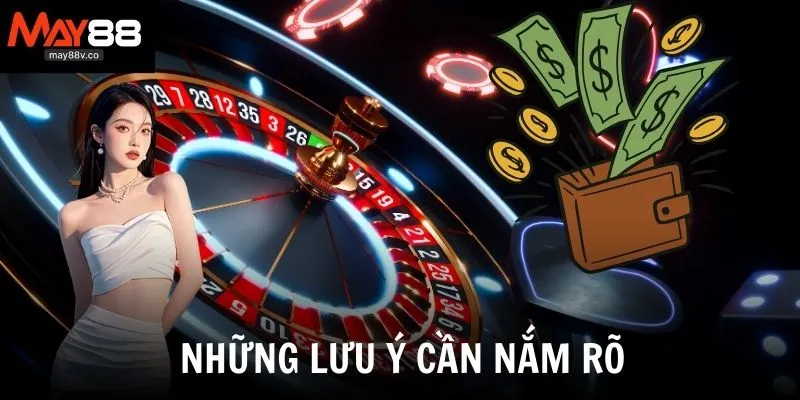Những lưu ý cần nắm rõ